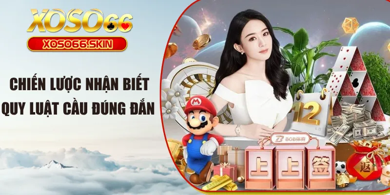 Chiến lược nhận biết quy luật cầu đúng đắn