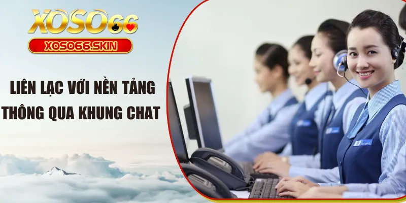 Liên lạc với nền tảng thông qua khung chat