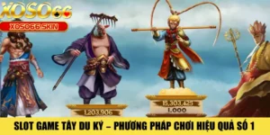 Slot Game Tây Du Ký – Phương Pháp Chơi Hiệu Quả Số 1