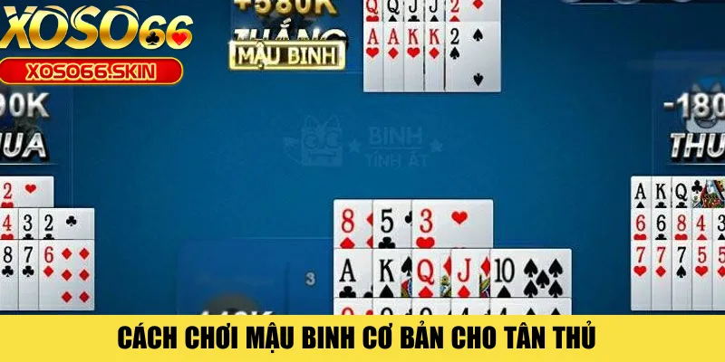 Cách chơi Mậu Binh cơ bản cho tân thủ 