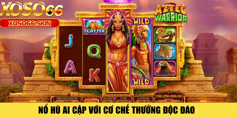 Nổ hũ Ai Cập với cơ chế thưởng độc đáo