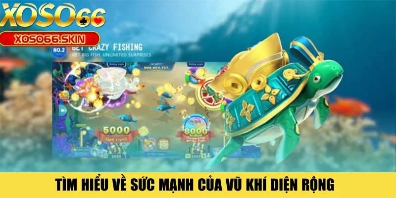 Tìm hiểu về sức mạnh của vũ khí diện rộng 