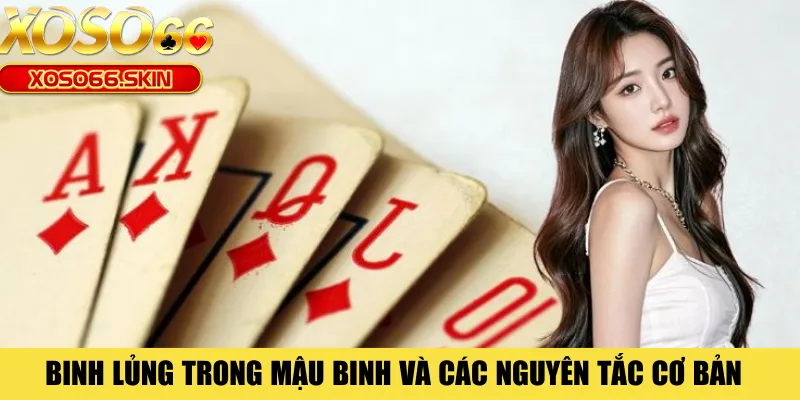 Binh lủng trong Mậu Binh và các nguyên tắc cơ bản