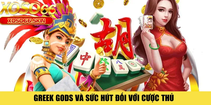 Greek Gods và sức hút đối với cược thủ