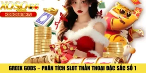 Greek Gods – Phân Tích Slot Thần Thoại Đặc Sắc Số 1